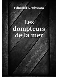 Les dompteurs de la mer