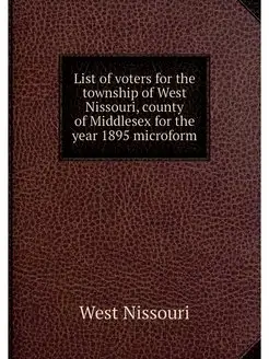 List of voters for the township of West Nissouri, co