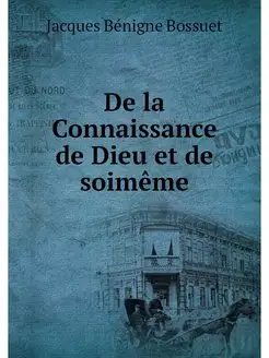 De la Connaissance de Dieu et de soimeme