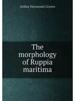 The morphology of Ruppia maritima