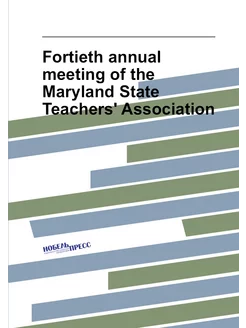 Fortieth annual meeting of the Maryland State Teache