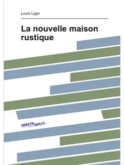 La nouvelle maison rustique