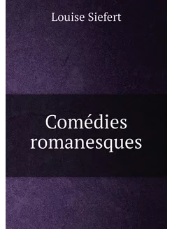 Comédies romanesques