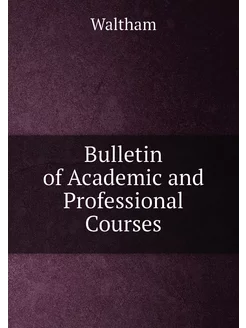 Bulletin of Academic and Professional Courses