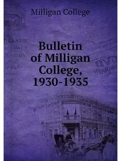 Bulletin of Milligan College, 1930-1935