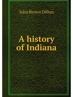 A history of Indiana