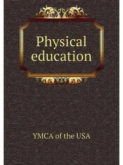 Physical education