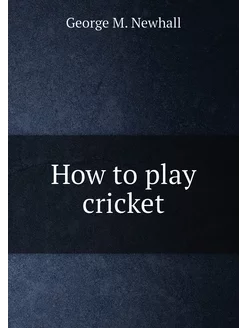 How to play cricket