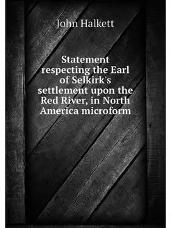 Statement respecting the Earl of Selk