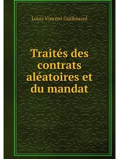 Traites des contrats aleatoires et du