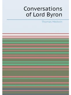 Conversations of Lord Byron