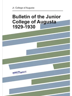 Bulletin of the Junior College of Augusta 1929-1930