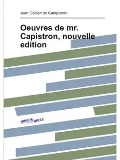 Oeuvres de mr. Capistron, nouvelle edition