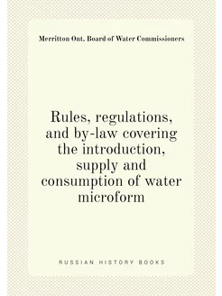 Rules, regulations, and by-law covering the introduc