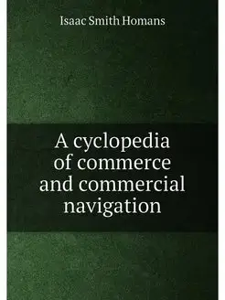 A cyclopedia of commerce and commerci