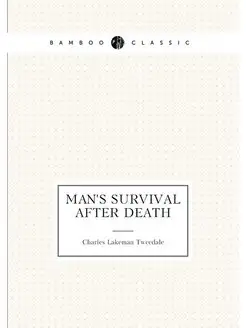 Man's survival after death