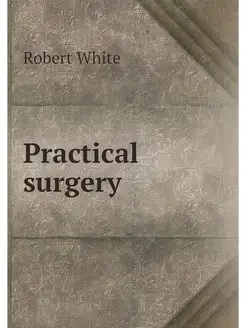 Practical surgery