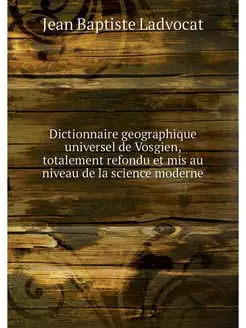 Dictionnaire geographique universel d