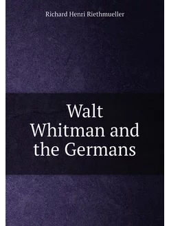 Walt Whitman and the Germans