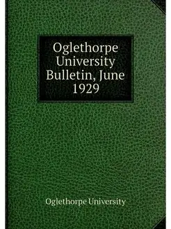 Oglethorpe University Bulletin, June