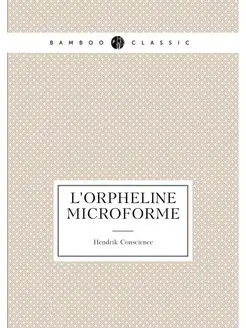 L'orpheline microforme