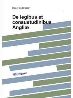 De legibus et consuetudinibus Angliæ