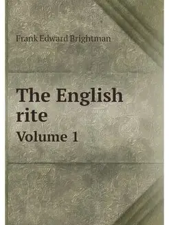 The English rite. Volume 1