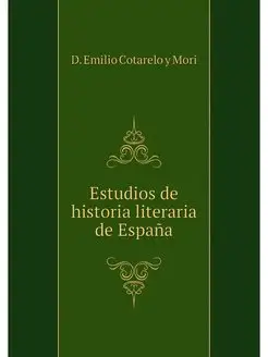 Estudios de historia literaria de Espana