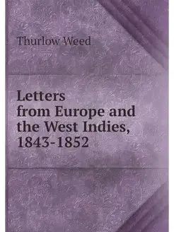 Letters from Europe and the West Indi