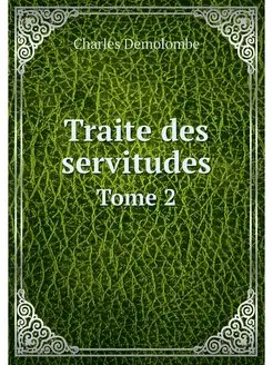 Traite des servitudes. Tome 2