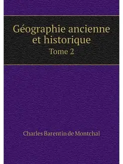 Geographie ancienne et historique. To