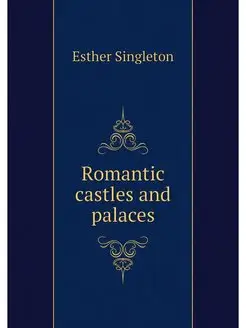 Romantic castles and palaces