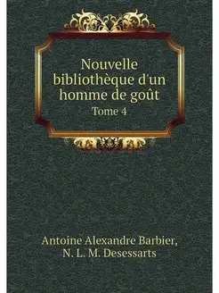 Nouvelle bibliotheque d'un homme de g