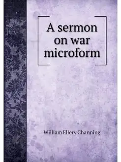 A sermon on war microform