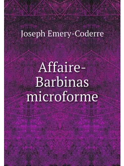 Affaire-Barbinas microforme