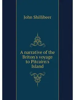 A narrative of the Briton's voyage to