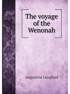 The voyage of the Wenonah