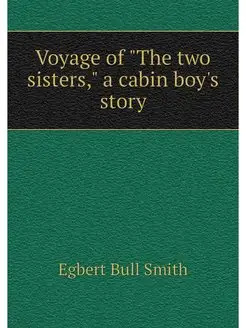 Voyage of "The two sisters," a cabin