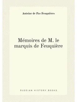 Mémoires de M. le marquis de Feuquière