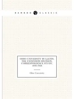 Ohio University bulletin. The Extension Division, co