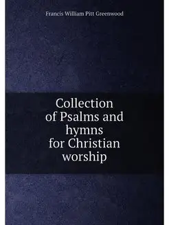 Collection of Psalms and hymns for Christian worship