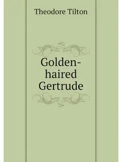 Golden-haired Gertrude