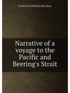 Narrative of a voyage to the Pacific and Beering's S