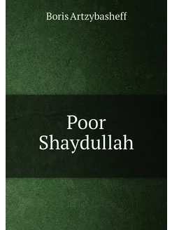 Poor Shaydullah