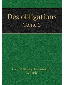 Des obligations. Tome 3