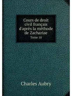 Cours de droit civil francais d'apres