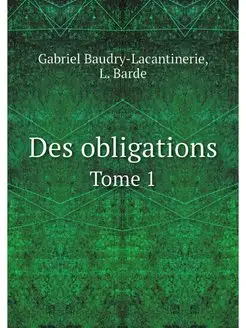 Des obligations. Tome 1