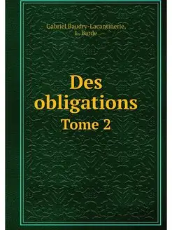 Des obligations. Tome 2