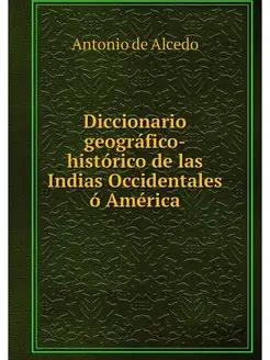 Diccionario geografico-historico de l