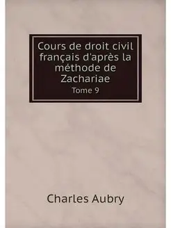 Cours de droit civil francais d'apres